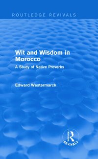 bokomslag Wit and Wisdom in Morocco (Routledge Revivals)