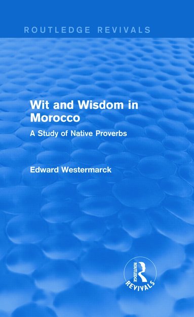 bokomslag Wit and Wisdom in Morocco (Routledge Revivals)