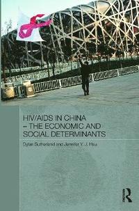 bokomslag HIV/AIDS in China - The Economic and Social Determinants