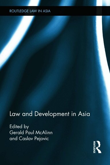 Gerald Paul McAlinn, Caslav Pejovic - Law and Development in Asia, Häftad