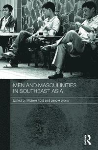 bokomslag Men and Masculinities in Southeast Asia