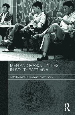 Men and Masculinities in Southeast Asia 1