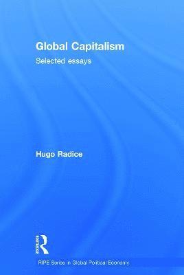 Hugo Radice, UK) Radice, Hugo (University of Leeds - Global Capitalism, Inbunden
