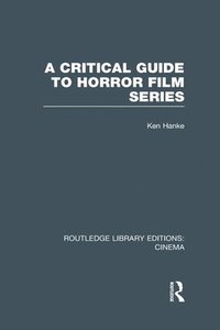 bokomslag A Critical Guide to Horror Film Series