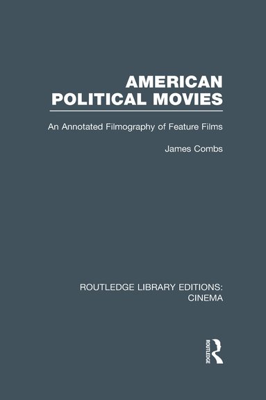 James Combs - American Political Movies, Inbunden