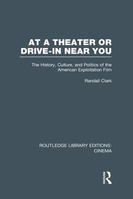 Randall Clark - At a Theater or Drive-in Near You, Inbunden