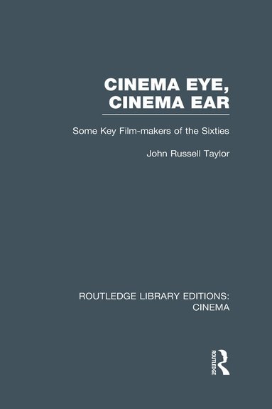 John Russell Taylor - Cinema Eye, Cinema Ear, Inbunden
