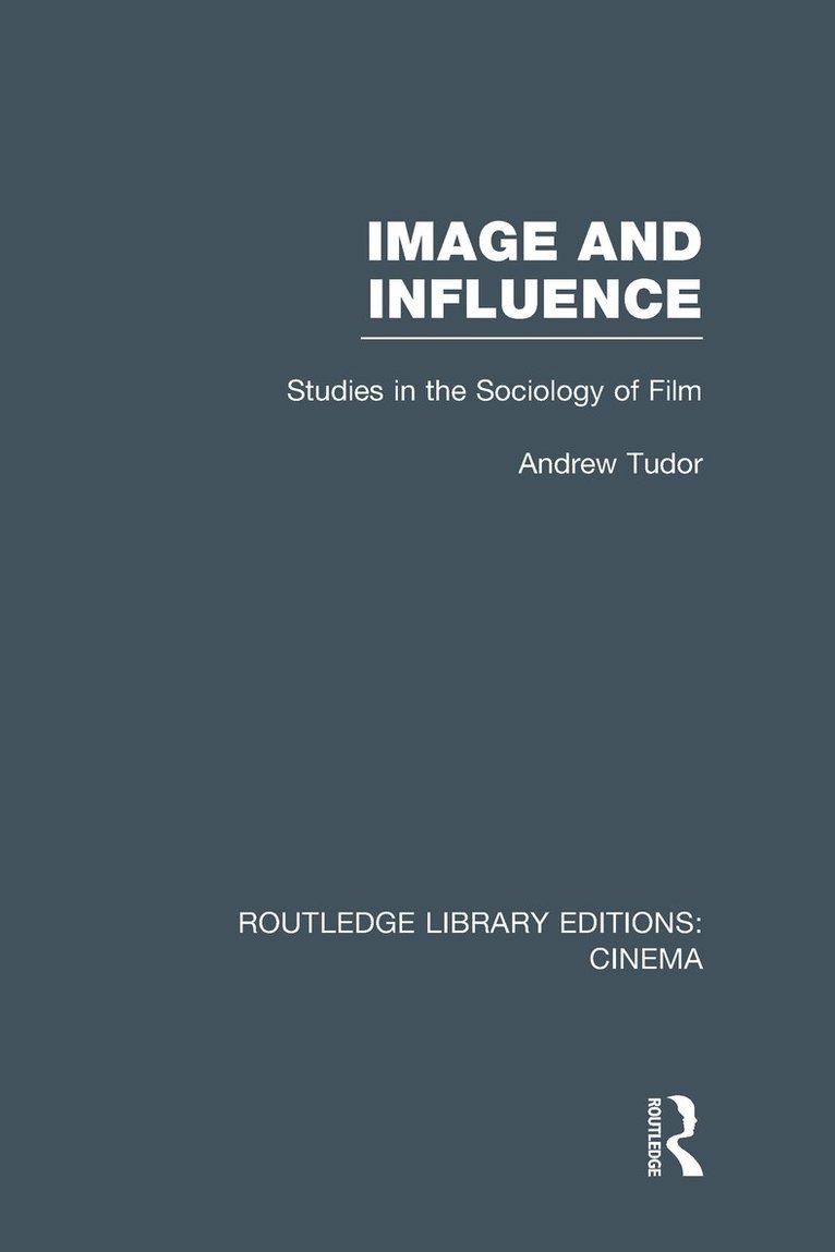 Andrew Tudor, UK) Tudor, Andrew (University of York - Image and Influence, Inbunden