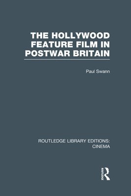 bokomslag The Hollywood Feature Film in Postwar Britain