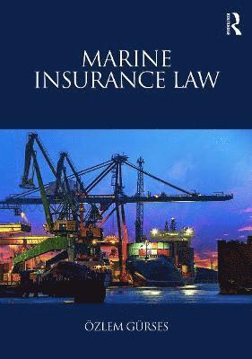 Ozlem Gurses, UK) Gurses, Ozlem (King's College London - Marine Insurance Law, Häftad