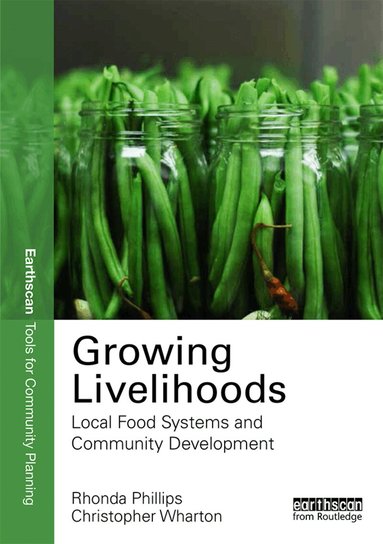 Rhonda Phillips, Chris Wharton - Growing Livelihoods, Häftad