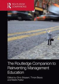 bokomslag The Routledge Companion to Reinventing Management Education
