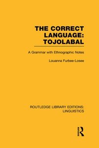 bokomslag The Correct Language: Tojolabal