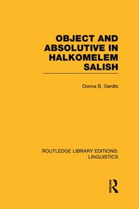 bokomslag Object and Absolutive in Halkomelem Salish (RLE Linguistics F: World Linguistics)