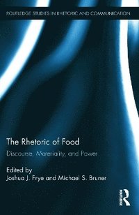 bokomslag The Rhetoric of Food