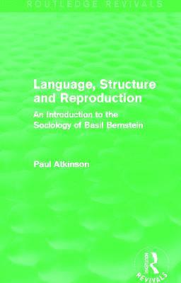 Language, Structure and Reproduction (Routledge Revivals) 1