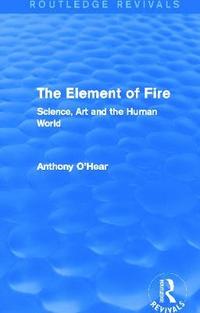 bokomslag The Element of Fire (Routledge Revivals)