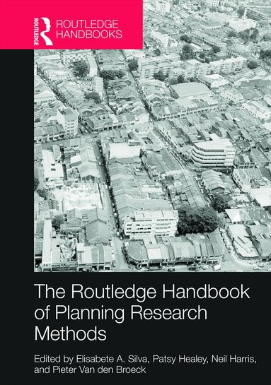 Elisabete A. Silva, Patsy Healey, Neil Harris, Pieter Van den Broeck - Routledge Handbook of Planning Research Methods, Inbunden