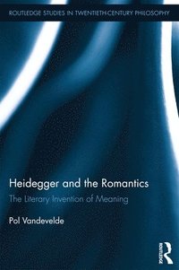 bokomslag Heidegger and the Romantics