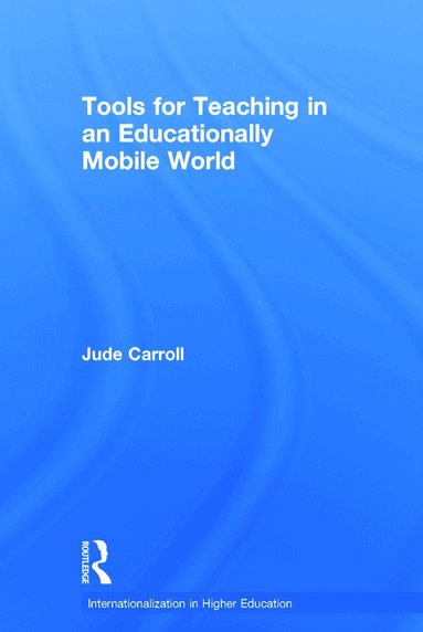 Jude Carroll - Tools for Teaching in an Educationally Mobile World, Inbunden