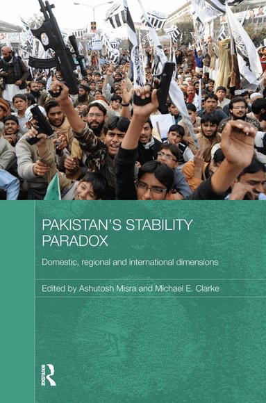Ashutosh Misra, Michael E. Clarke - Pakistan's Stability Paradox, Häftad