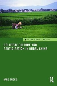 bokomslag Political Culture and Participation in Rural China