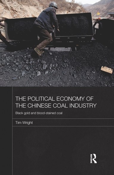 bokomslag Political Economy of the Chinese Coal Industry
