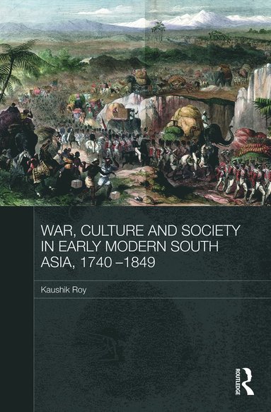 bokomslag War, Culture and Society in Early Modern South Asia, 1740-1849