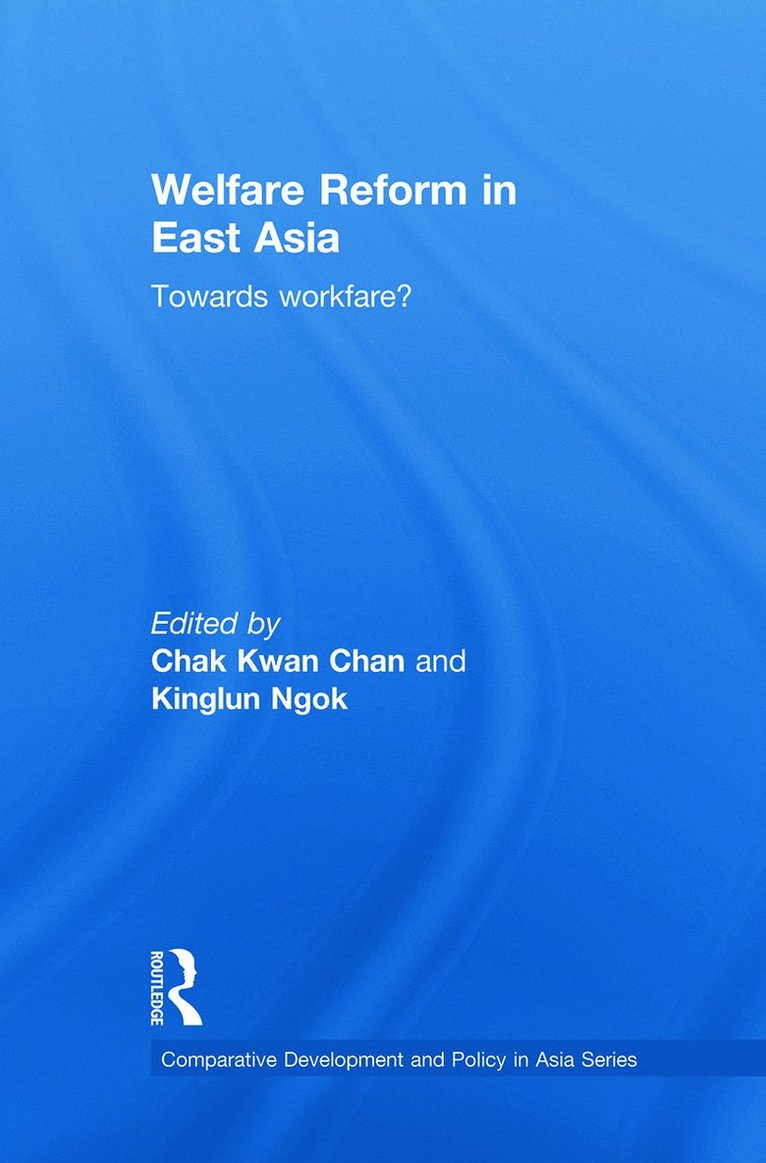 Chak Kwan Chan, Kinglun Ngok, China) Ngok, Kinglun (Sun Yat-Sen University - Welfare Reform in East Asia, Häftad