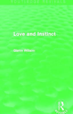 Love and Instinct (Routledge Revivals) 1