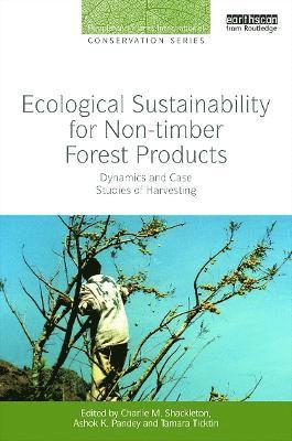 Ecological Sustainability for Non-timber Forest Products 1