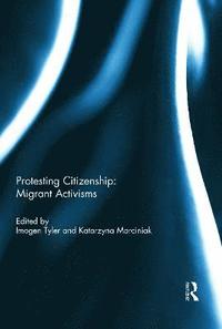 bokomslag Protesting Citizenship: Migrant Activisms