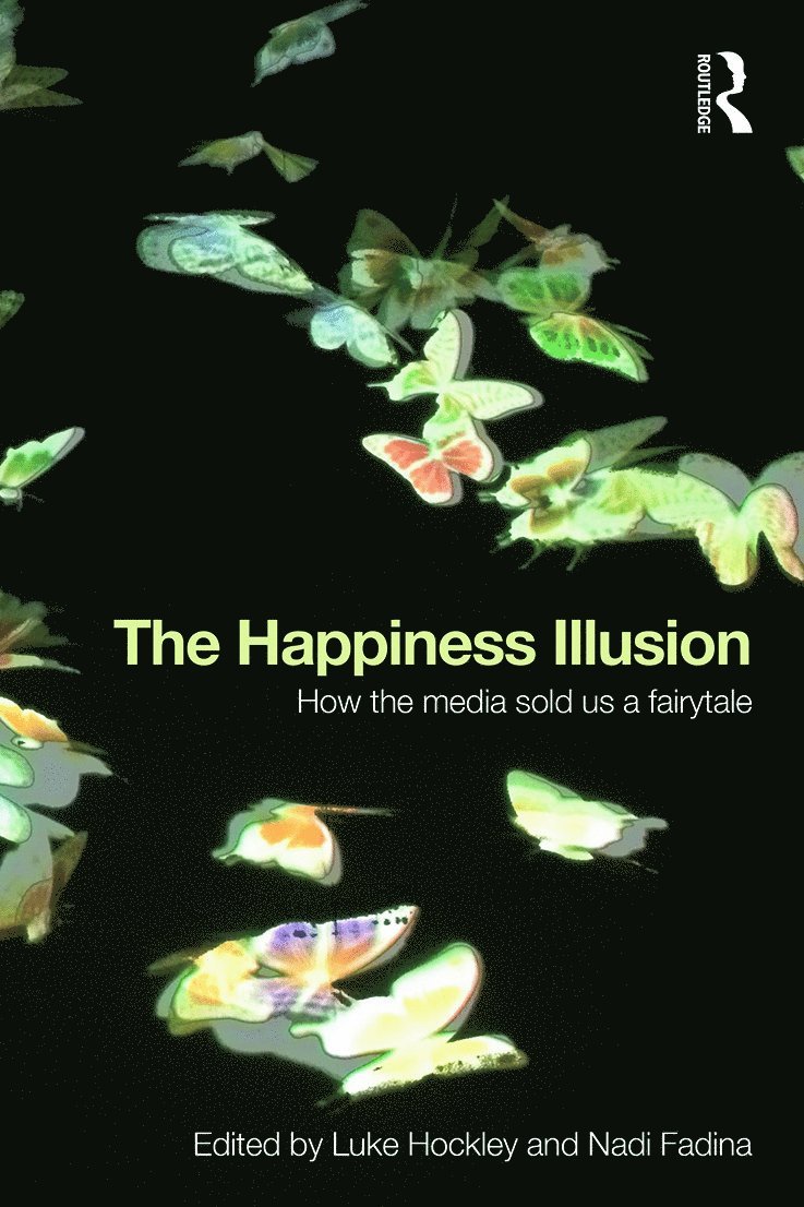 Luke Hockley, Nadi Fadina, UK) Hockley, Luke (University of Bedfordshire, UK) Fadina, Nadi (University of Bedfordshire - Happiness Illusion, Häftad