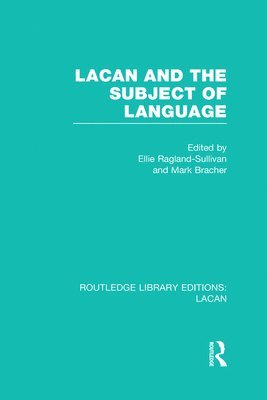 bokomslag Lacan and the Subject of Language (RLE: Lacan)