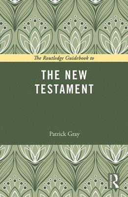 bokomslag The Routledge Guidebook to The New Testament