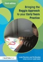 bokomslag Bringing the Reggio Approach to your Early Years Practice