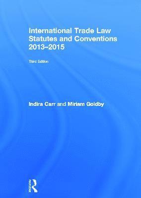 bokomslag International Trade Law Statutes and Conventions 2013-2015