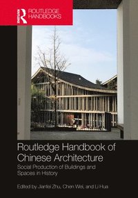 bokomslag Routledge Handbook of Chinese Architecture