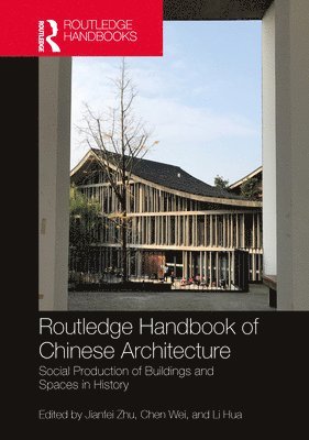 bokomslag Routledge Handbook of Chinese Architecture