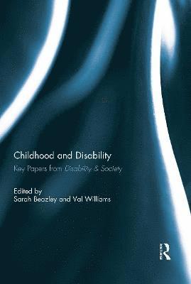 Sarah Beazley, Val Williams, UK) Beazley, Sarah (University of Manchester, UK) Williams, Val (University of Bristol - Childhood and Disability, Inbunden