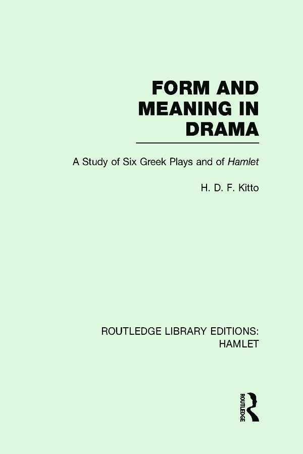 H. D. F. Kitto - Form and Meaning in Drama, Inbunden
