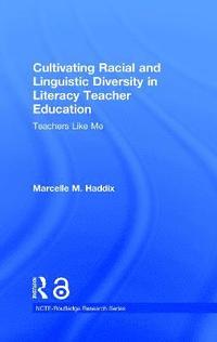 bokomslag Cultivating Racial and Linguistic Diversity in Literacy Teacher Education
