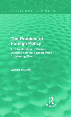 The Problem of Foreign Policy (Routledge Revivals) 1