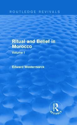 Ritual and Belief in Morocco: Vol. I (Routledge Revivals)