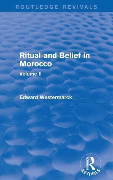 bokomslag Ritual and Belief in Morocco: Vol. II (Routledge Revivals)