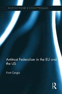 bokomslag Antitrust Federalism in the EU and the US