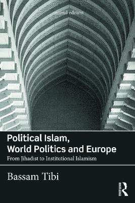 Political Islam, World Politics and Europe 1