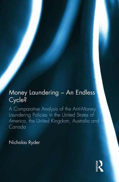 Nicholas Ryder - Money Laundering - An Endless Cycle?, Häftad