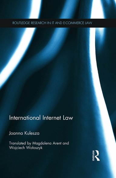 Joanna Kulesza - International Internet Law, Häftad