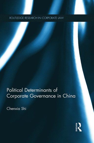 bokomslag Political Determinants of Corporate Governance in China